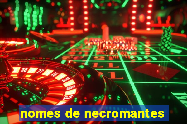 nomes de necromantes